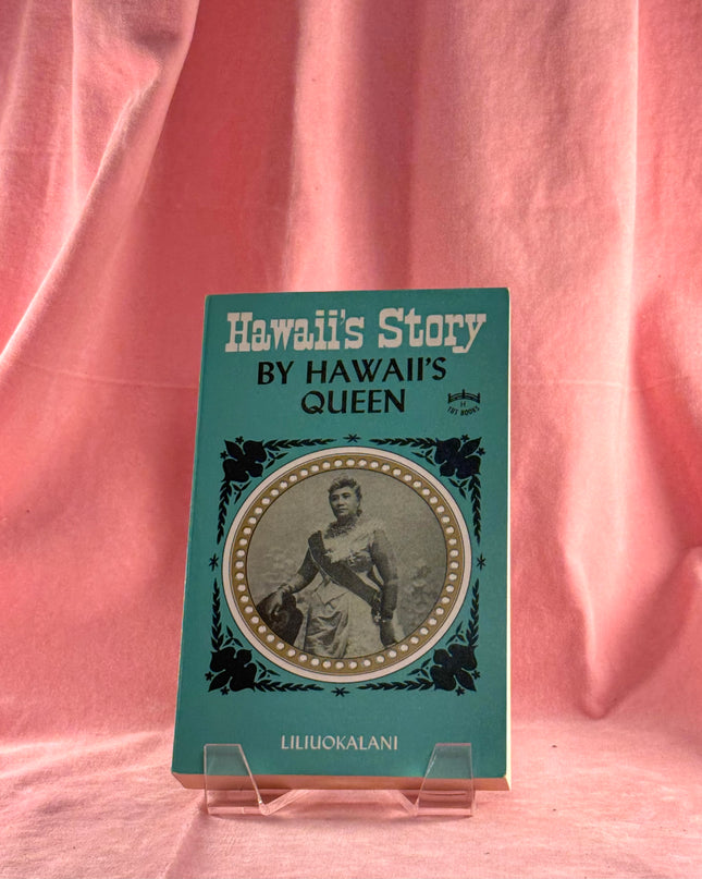 Hawaii's Story, by Hawaii's Queen - Liliuokalani (Vintage)
