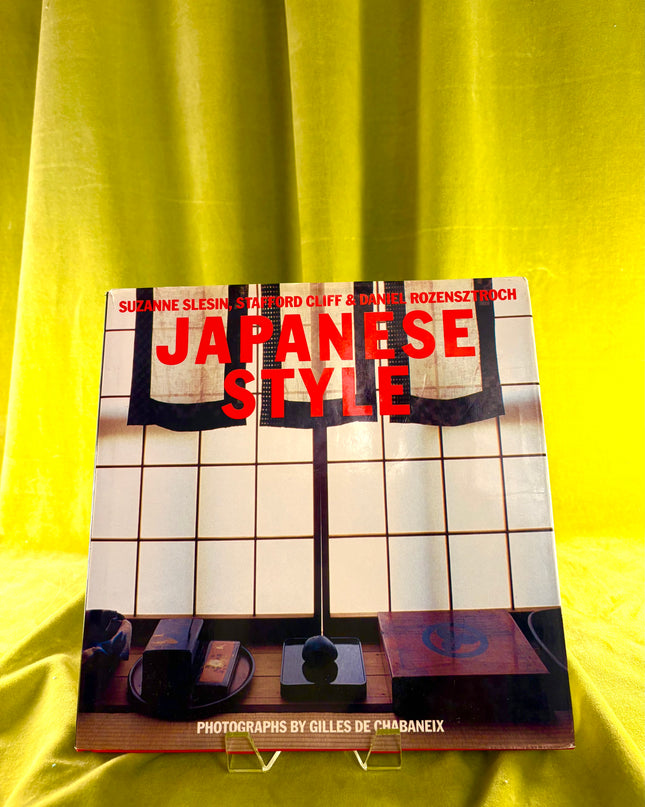 Japanese Style by Suzanne Slesin,Stafford Cliff,Daniel Rozensztroch