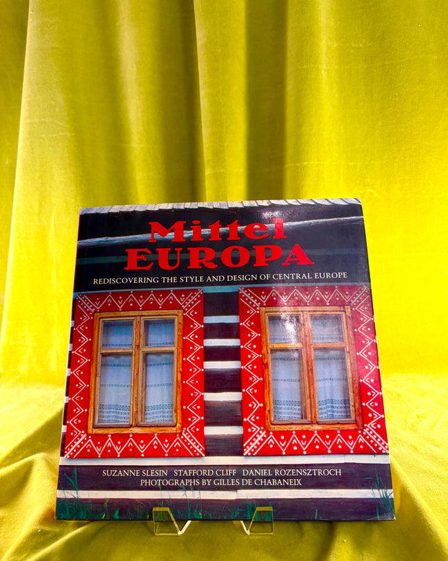 Mittel Europa: Rediscovering the Style and Design of Central Europe by Suzanne Slesin