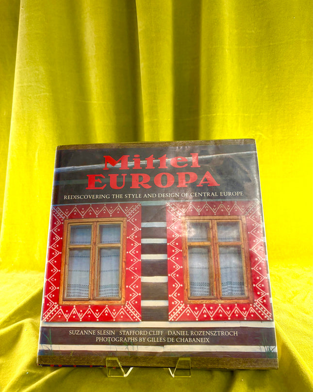 Mittel Europa: Rediscovering the Style and Design of Central Europe by Suzanne Slesin