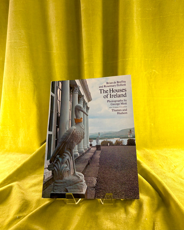 The Houses of Ireland: Domestic Architecture from the Medieval Castle to the Edwardian Villa by Brian De Breffny,Rosemary Ffolliott