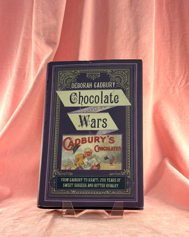 Chocolate Wars: From Cadbury to Kraft - 200 Years of Sweet Success and Bitter Rivalry - Deborah Cadbury