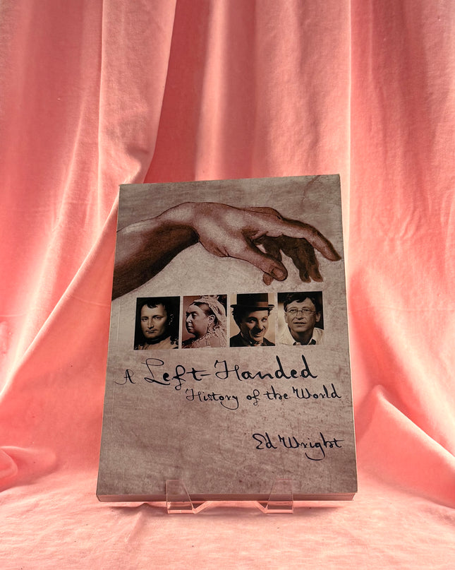 A Left-Handed History of the World - Ed Wright