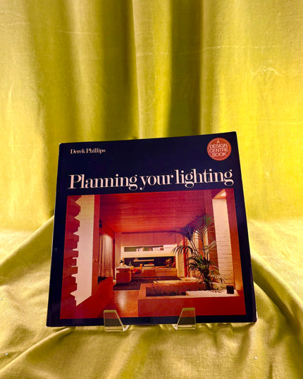 Planning Your Lighting - D. Philips (Vintage)