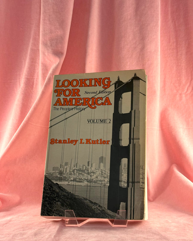 Looking for America: The Peoples History, Volume 2 - Stanley Kutler (Vintage)