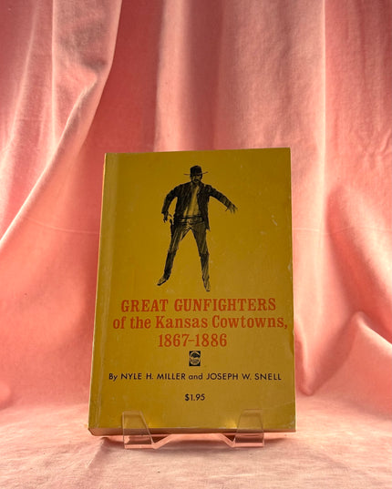 Great Gunfighters of the Kansas Cowtowns 1867-1886 - Nyle Miller (Vintage)