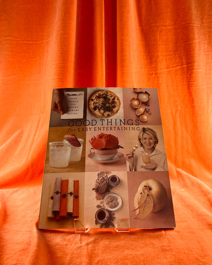Good Things for Easy Entertaining - Martha Stewart