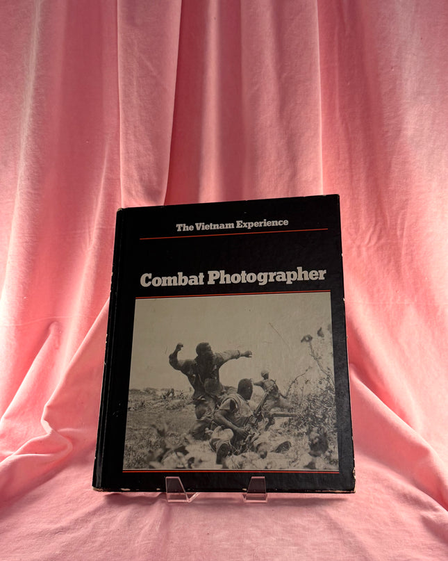 Combat Photographer (Vietnam Experience)