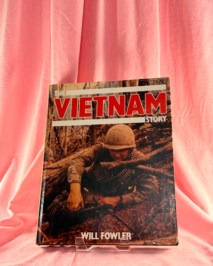 The Vietnam Story - Will Fowler (Vintage)