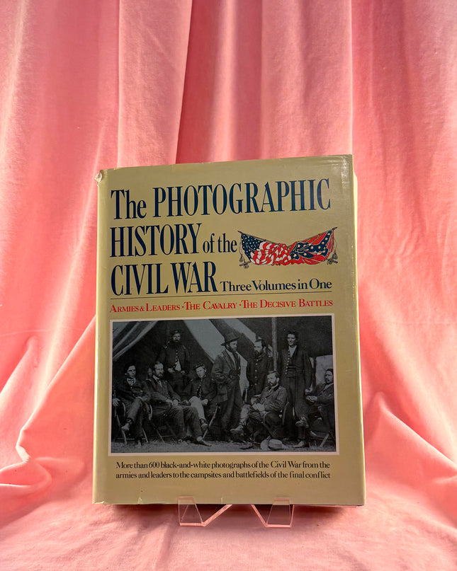 The Photographic History of the Civil War: 3 Volumes in One