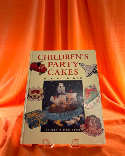 Children's Party Cakes: 30 Easy-To-Make Cakes by Sue Aldridge