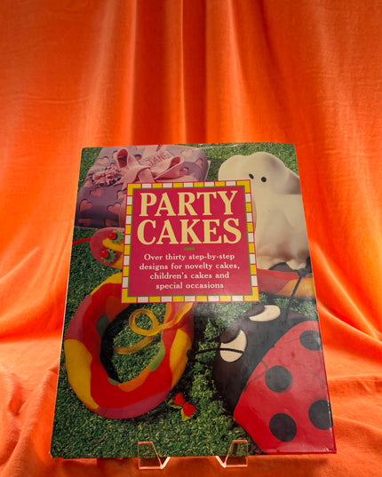 Party Cakes: Over Thirty Step-By-Step Designs for Novelty Cakes, Children's Cakes and Special Occasions by Joanna Lorenz,Angela Nilsen,Janice Murfitt