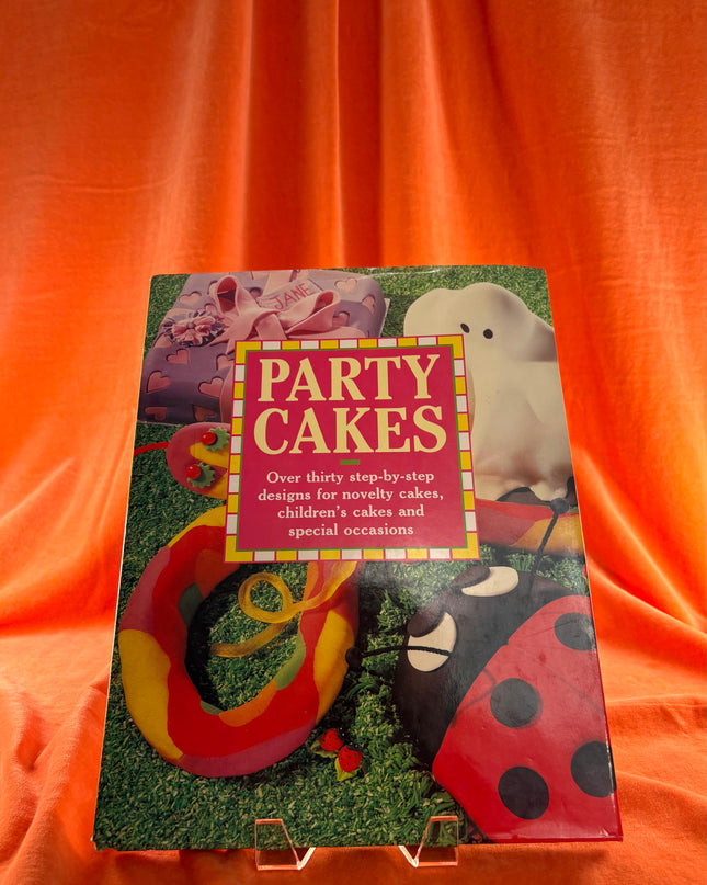 Party Cakes: Over Thirty Step-By-Step Designs for Novelty Cakes, Children's Cakes and Special Occasions by Joanna Lorenz,Angela Nilsen,Janice Murfitt