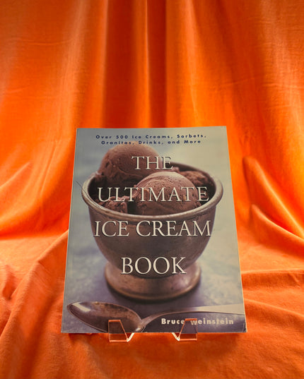 The Ultimate Ice Cream Book - Weinstein Bruce