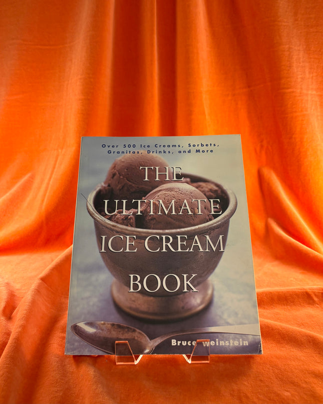 The Ultimate Ice Cream Book - Weinstein Bruce