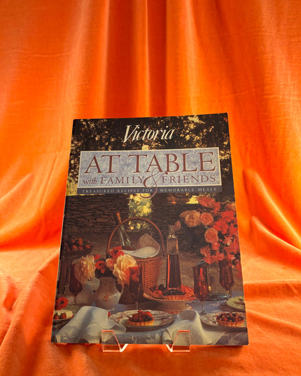 At Table with Family & Friends by Victoria Magazine