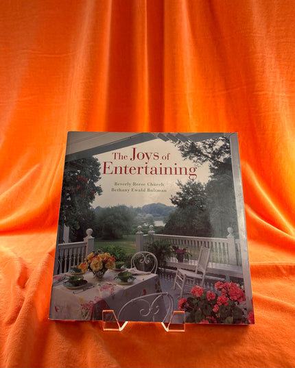 The Joys of Entertaining by Beverly Reese Church,Bethany Ewald Bultman