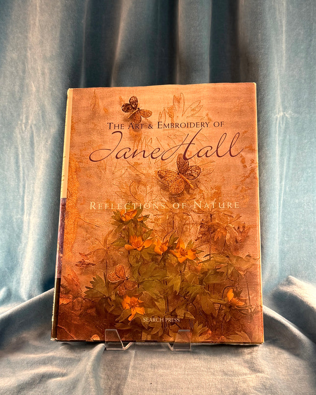 The Art and Embroidery of Jane Hall: Reflections of Nature