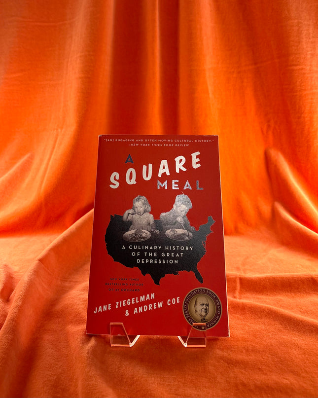 A Square Meal: A Culinary History of the Great Depression - Jane Ziegelman & Andrew Coe