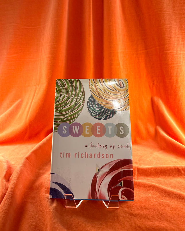 Sweets: A History of Candy - Tim Richardson