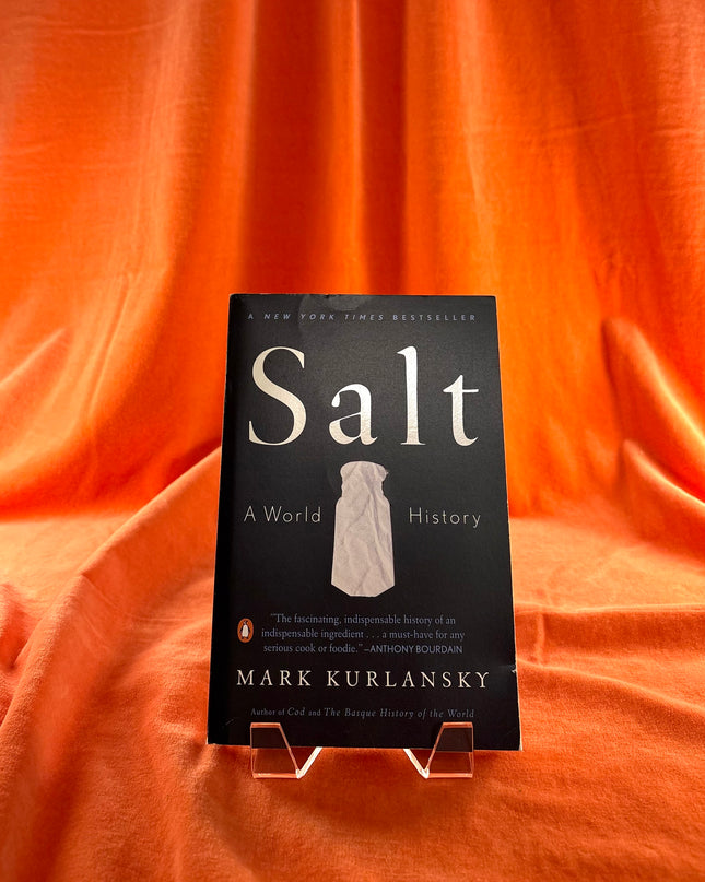 Salt: A World History - Mark Kurlansky