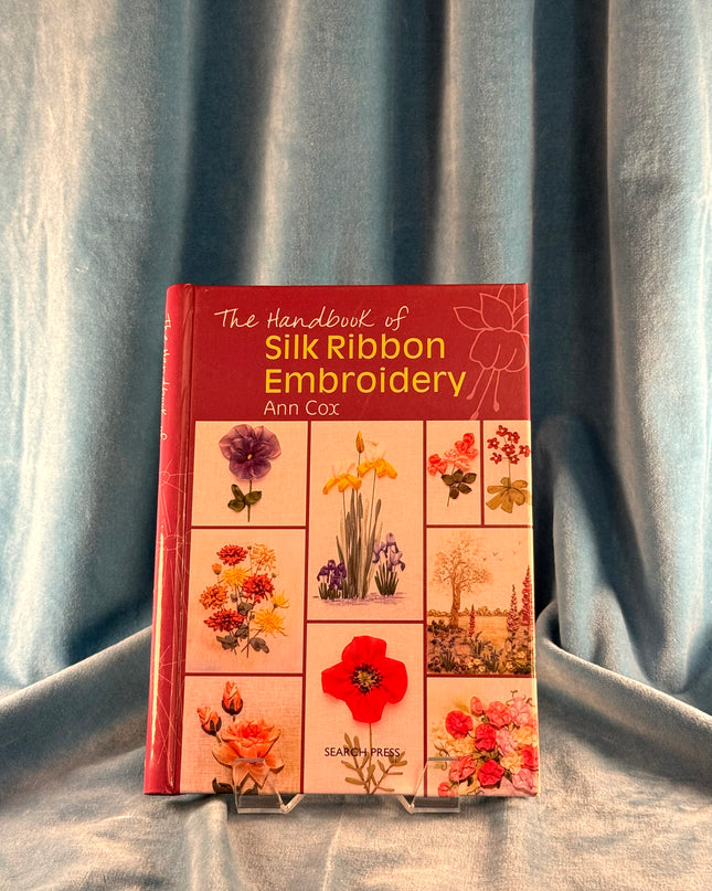 The Handbook of Silk Ribbon Embroidery