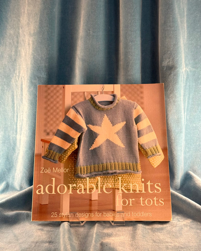 Adorable Knits for Tots: 25 Stylish Designs for Babies and Toddlers
