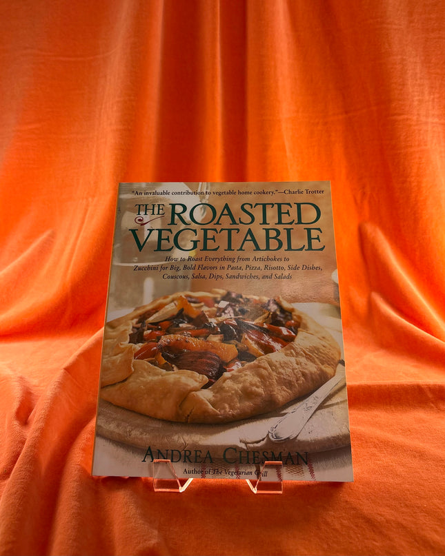 The Roasted Vegetable by Andrea Chesman