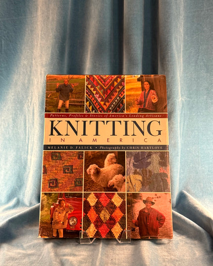 Knitting in America: Patterns, Profiles, & Stories of America's Leading Artisans - Melanie Falick