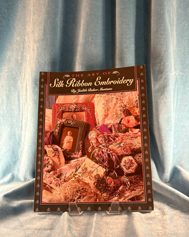 The Art of Silk Ribbon Embroidery