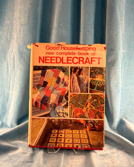 Good Housekeeping New Complete Book of Needlecraft