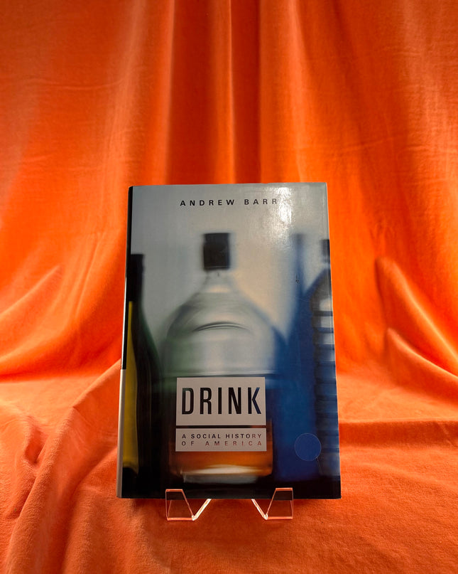 Drink: A Social History of America by Andrew Barr