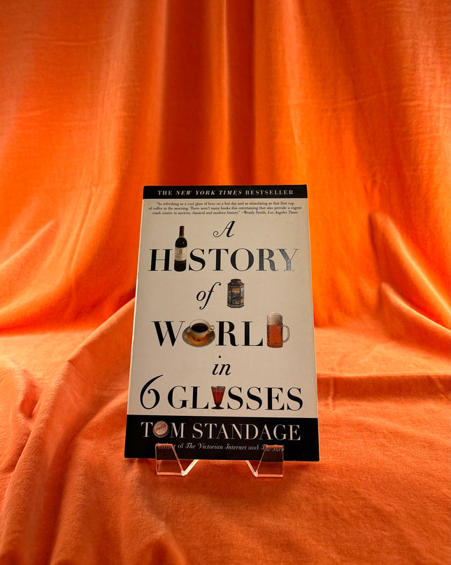 A History of the World in 6 Glasses