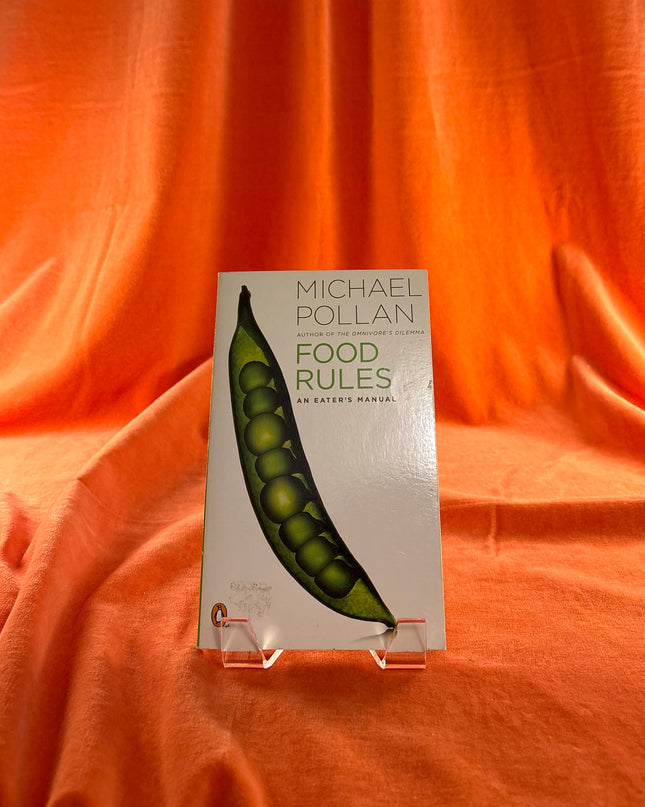 Food Rules: An Eater's Manual by Michael Pollan
