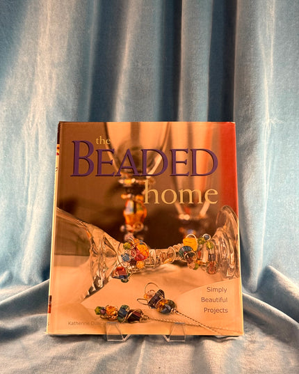 The Beaded Home: Simply Beautiful Projects