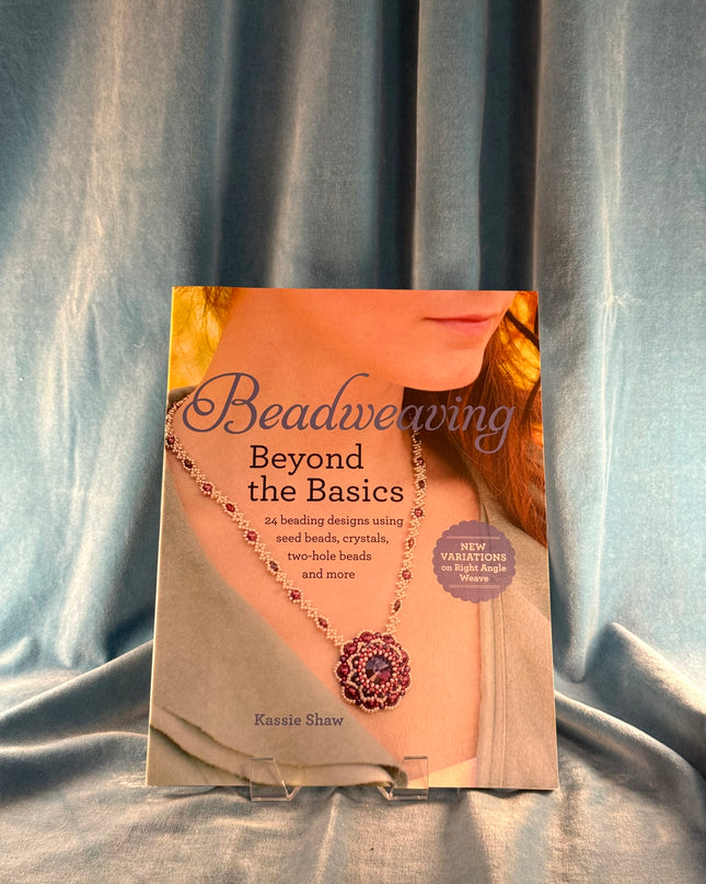 Beadweaving: Beyond the Basics