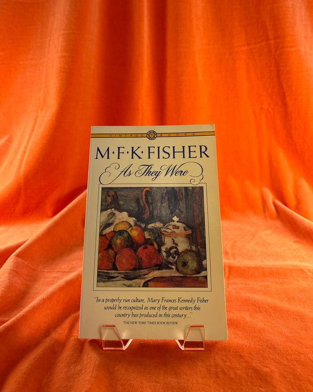 As They Were - M.F.K. Fisher