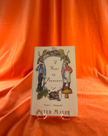 A Year in Provence - Peter Mayle