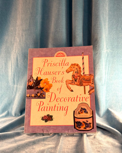 Priscilla Hauser's Book of Decorative Painting