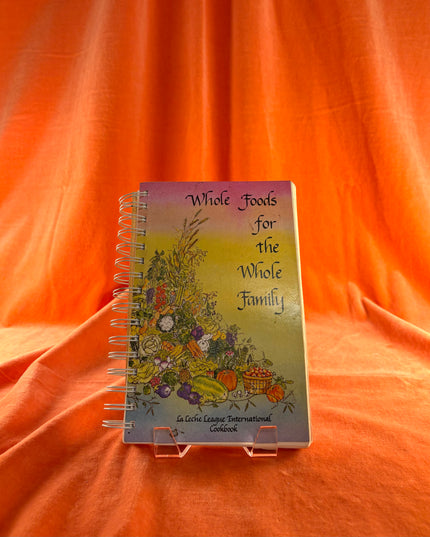 Whole Foods for the Whole Family - Le Leche League International