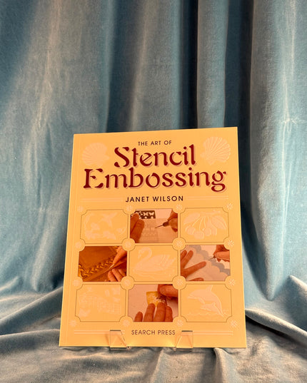 The Art of Stencil Embossing - Janet Wilson