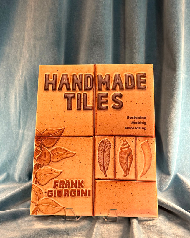 Handmade Tiles: Designing, Making, Decorating