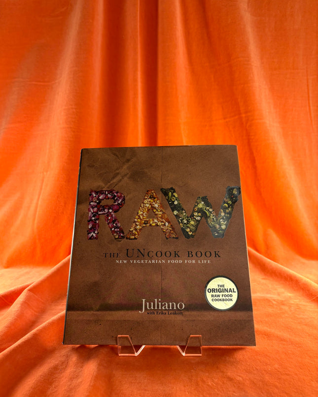 Raw: The Uncook Book: New Vegetarian Food for Life by Juliano Brotman,Erika Lenkert