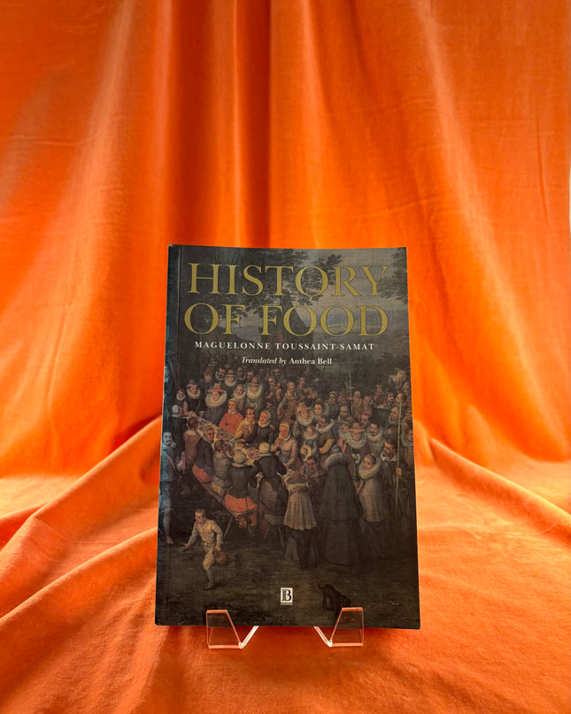 A History of Food by Maguelonne Toussaint-Samat