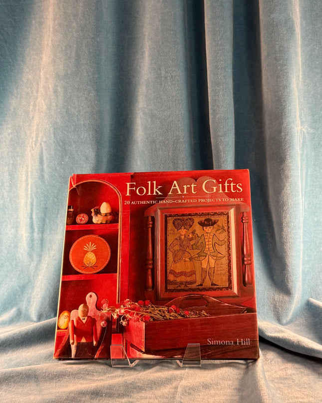Folk Art Gifts: 20 Authentic Hand-Crafted Projects to Make