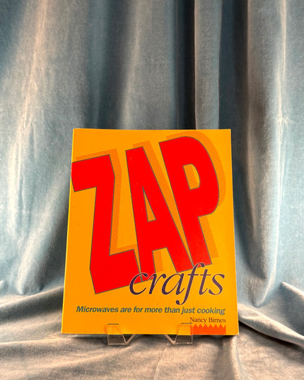 Zapcrafts: Microwaves Are for Much More Than Cooking - Nancy Hayfield