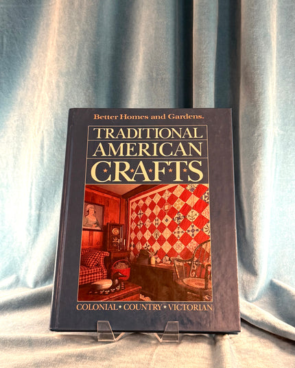 Traditional American Crafts - Better Homes & Gardens (Vintage)