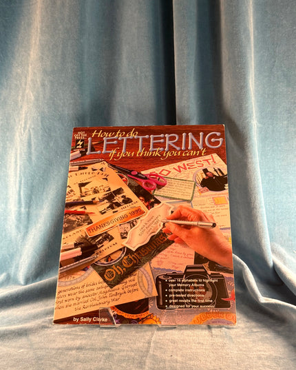 How to Do Lettering if You Think You Can't - Sally Clarke