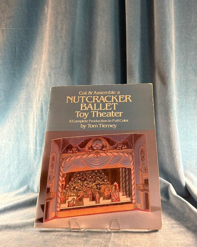 Nutcracker Ballet Toy Theater: A Complete Production in Full Color - Tom Tierney
