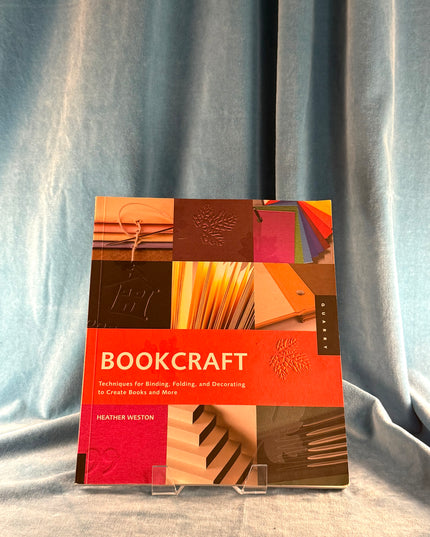 Bookcraft: Techniques for Binding, Folding, and Decorating to Create Books and More